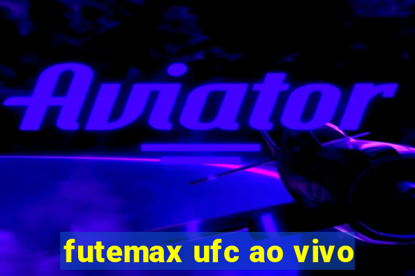 futemax ufc ao vivo